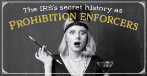 The IRS secret history as Prohibition Enforcers