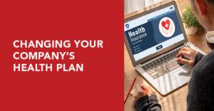 Changing Your Company's Health Plan