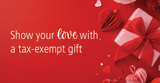 Show your love with a tax-exempt gift