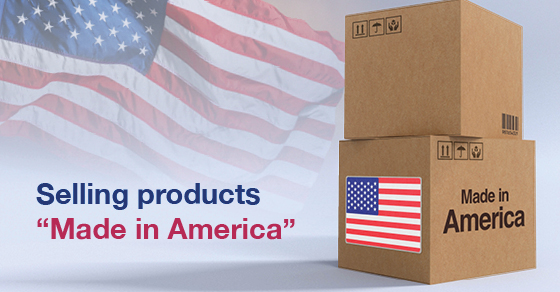 Selling products “Made in America”